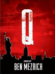 Q by Ben Mezrich - Published by FG Press
