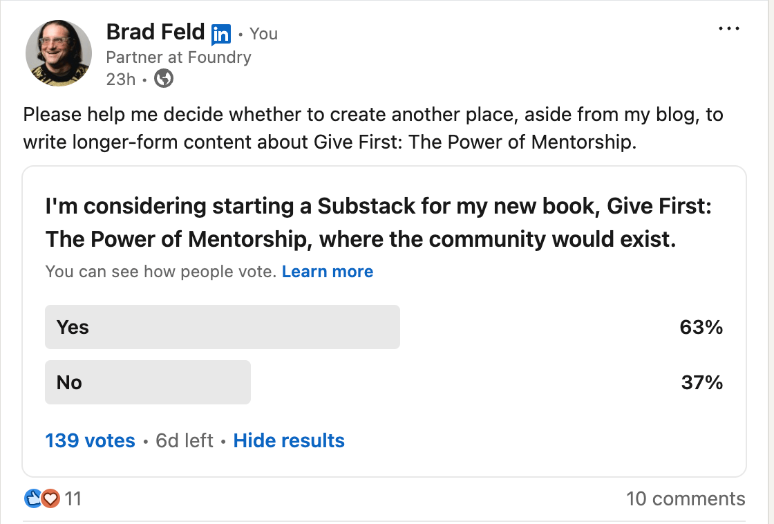 A LinkedIn post by Brad Feld discussing the possibility of starting a Substack for his book, &lsquo;Give First: The Power of Mentorship,&rsquo; featuring a poll with response options &lsquo;Yes&rsquo; and &lsquo;No&rsquo; with percentage results.